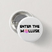 Voer de Mollusk White Button in (Voorkant /achterkant)