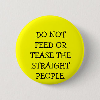 VOER DE RECHTSTREEKSE MENSEN NIET VOEDER OF TEER Z RONDE BUTTON 5,7 CM