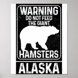 Voer de Reuzenhamsters Niet, Grappige Grizzlybeer  Poster