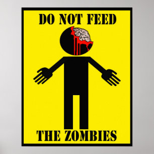 "VOER DE ZOMBIES NIET AAN" poster