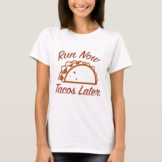 Voer nu Tacos later uit T-shirt (Voorkant)