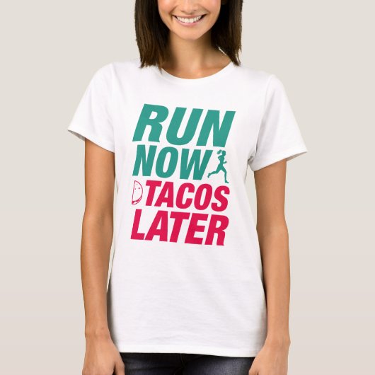 Voer nu Tacos later uit T-shirt (Voorkant)