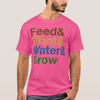 Voer Plant Water Laat de cyclus groeien T-shirt