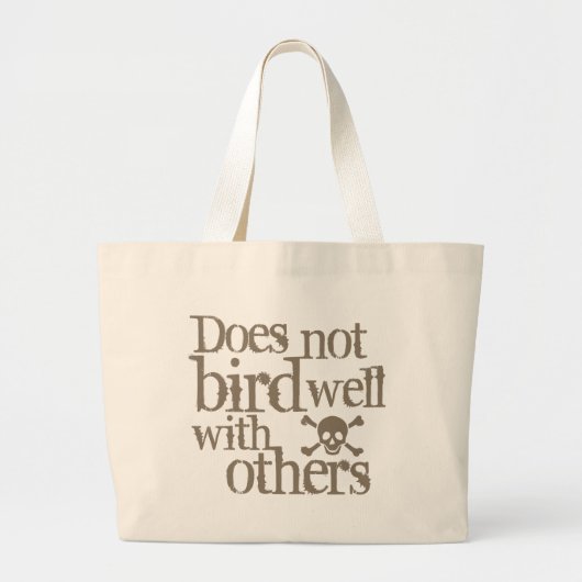 Voert niet goed met anderen grote tote bag (Voorkant)