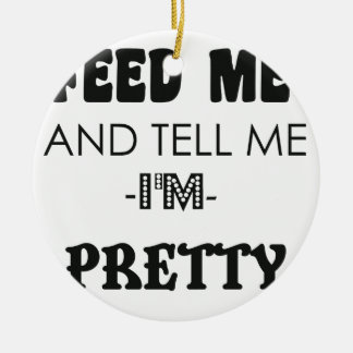 VOET ME EN zeg me dat ik  geschenk ben aan shirt Keramisch Ornament