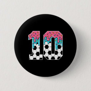 Voetbal 10 Jaar Oude Ijs Drip Jeugd 10e Verjaardag Ronde Button 5,7 Cm