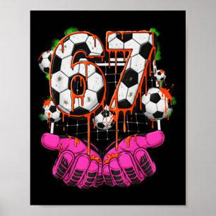 Voetbal 67 Zes Zeven Grappig Gen Alpha Meme Drip J Poster
