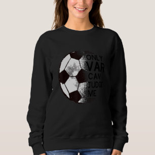 Voetbal Alleen VAR Kan Mij Oordelen Voetbal Suppo Trui