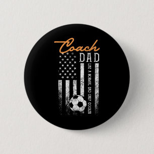 Voetbal Coach Vader Als Een Normale Vader Alleen K Ronde Button 5,7 Cm