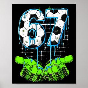 Voetbal Drip 67 Zes Zeven Grappige Gen Alpha Meme  Poster