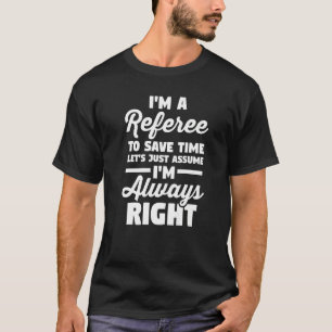 Voetbal, ik ben een referentie, laten we aannemen  t-shirt