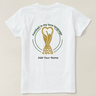 Voetbal is mijn liefdestaal Grappig Voetbal 2026 T-shirt