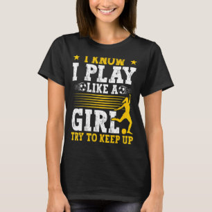 Voetbal Mam Voetbal Ik weet dat ik speel als een m T-shirt