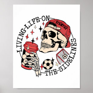Voetbal Mama Leven op de Zijlijn Skelet Poster