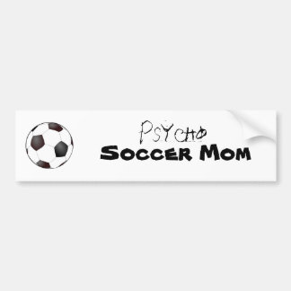 voetbal, Psycho, Voetbal Mam Bumpersticker