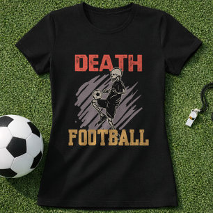 Voetbal Schedel Dood Voetbal Donkere Humor Fan T-shirt