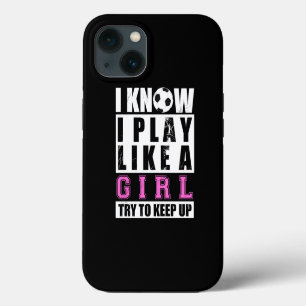 Voetbal speel als een meisje Grappig voetbal voetb iPhone 13 Hoesje