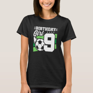 Voetbal verjaardagsfeestje 9 jaar oud meisje 9e ge t-shirt