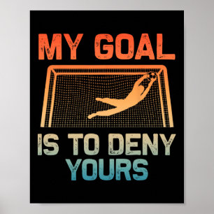 Voetbaldoelman Kunst voor mannen vrouwen jongens m Poster