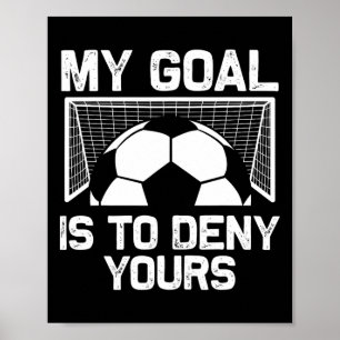 Voetbaldoelman Kunst voor mannen vrouwen jongens m Poster