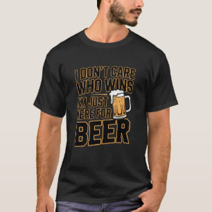 Voetbalfeest Fan Humor Het maakt me niet uit wie w T-shirt