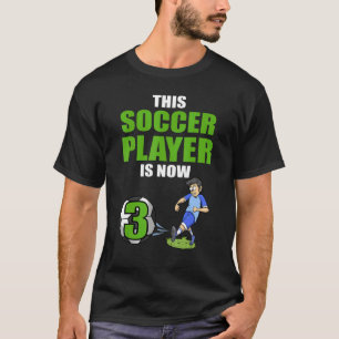 Voetballer Deze voetballer is nu 3 jarig T-shirt