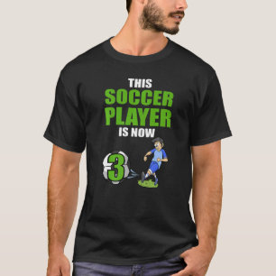 Voetballer Deze voetballer is nu 3 jarig T-shirt