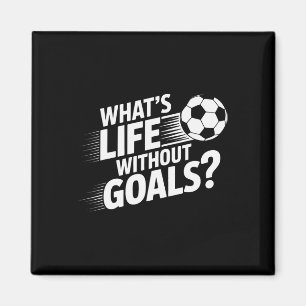Voetbalspelers Wat is het leven zonder doelpunten  Magneet