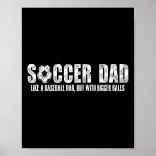 Voetbalvader zoals een honkbalvader maar dan met g poster