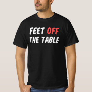 Voeten van tafel t-shirt