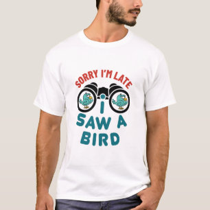 Vogel die kijkt, sorry dat ik te laat ben, heb ik t-shirt