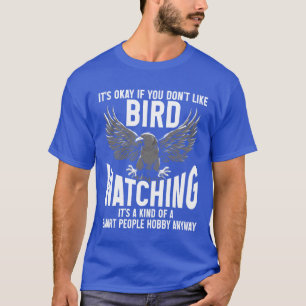 Vogel Kijken Schattigee Vogelliefhebber cadeau vri T-shirt