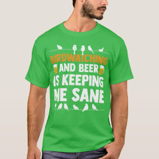 Vogels kijken en bier houdt me gezond vogelen t-shirt