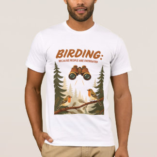 VOGELS KIJKEN: OMDAT MENSEN OVERGEwaardeerd ZIJN T-shirt