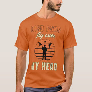 Vogels kijken vogelpinnen vliegen over mijn hoofd t-shirt