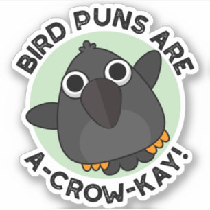 Vogelstraffen zijn een Crow-Kay Funny Crow Pun Sticker