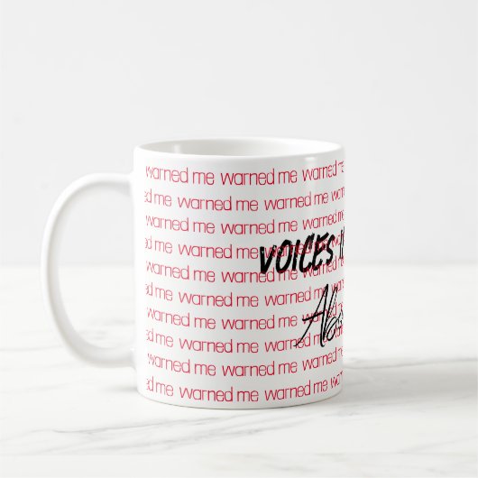 Voices in my Head m'a averti de vous Mug (Gauche)