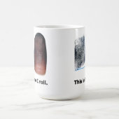 Voici comment je roule - Fingerprint Mug (Centre)