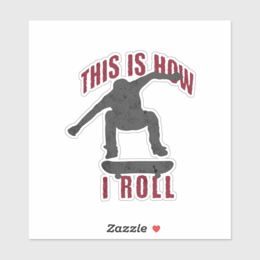 Voici comment je roule skateboard sticker (Feuille)