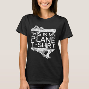 Voici Ma T-shirt D'Avion Artisanat Woodworker Carp