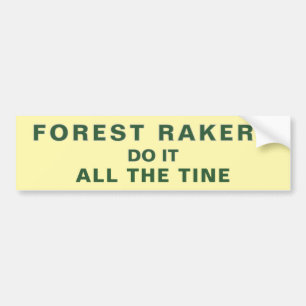 Voiture autocollant de pare-chocs FOREST RAKERS !