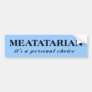 Voiture Choix de Meatatarien Autocollant Humoristique Drôl