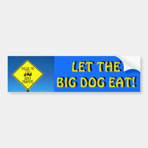 Voiture Laissez le grand chien manger ! - Autocollant de