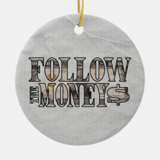 Volg de Money ~ Bill Keramisch Ornament