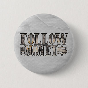 Volg de Money ~ Bill Ronde Button 5,7 Cm