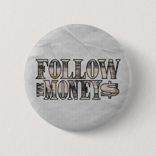 Volg de Money ~ Bill Ronde Button 5,7 Cm (Voorkant)