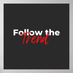 Volg de trend motivatie citaten typografie poster