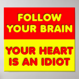 Volg je Brain Funny Poster