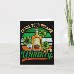 Volg je dromen met whiskey St. Patrick's Day C Kaart
