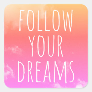 Volg je dromen Motivatie quote Kinder Sticker